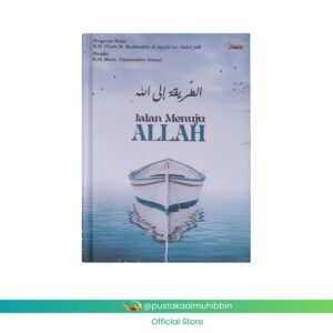 Jalan Menuju Allah الطريقة الى الله KH. Moch. Djamaluddin Ahmad