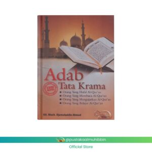 BUKU SAKU - ADAB TATA KRAMA MEMBACA AL QUR'AN KH. Moch. Djamaluddin Ahmad